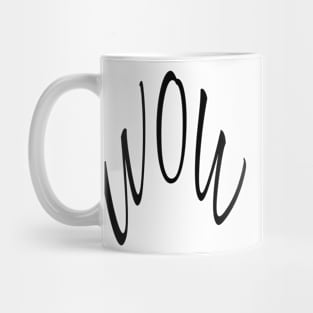 WOW, WORD TEXT ART MINIMAL COOL FASHION Mug